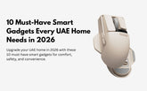 10 Must-Have Smart Gadgets Every UAE Home Needs in 2026